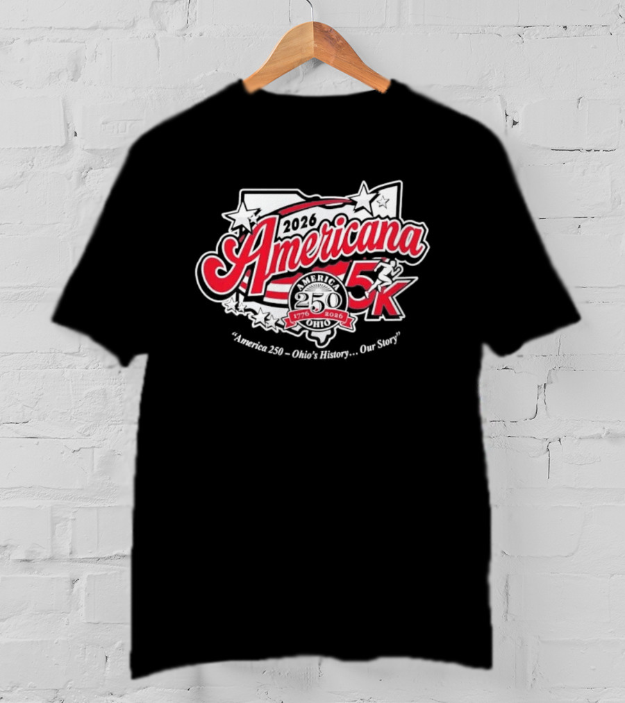 Americana 5K 2026 Ohio's History Our Story 1776 2026 T-Shirt