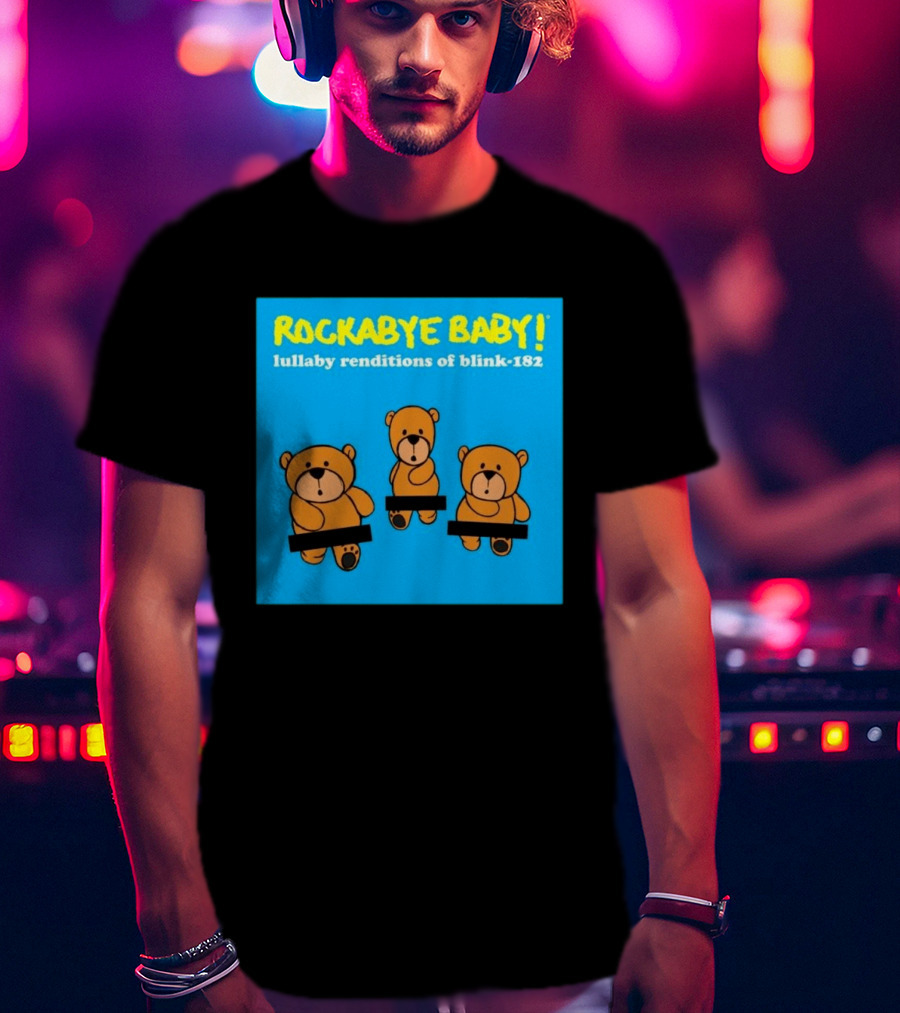 Rockabye Baby Lullaby Renditions Blink 182 Teddy Bears T-Shirt