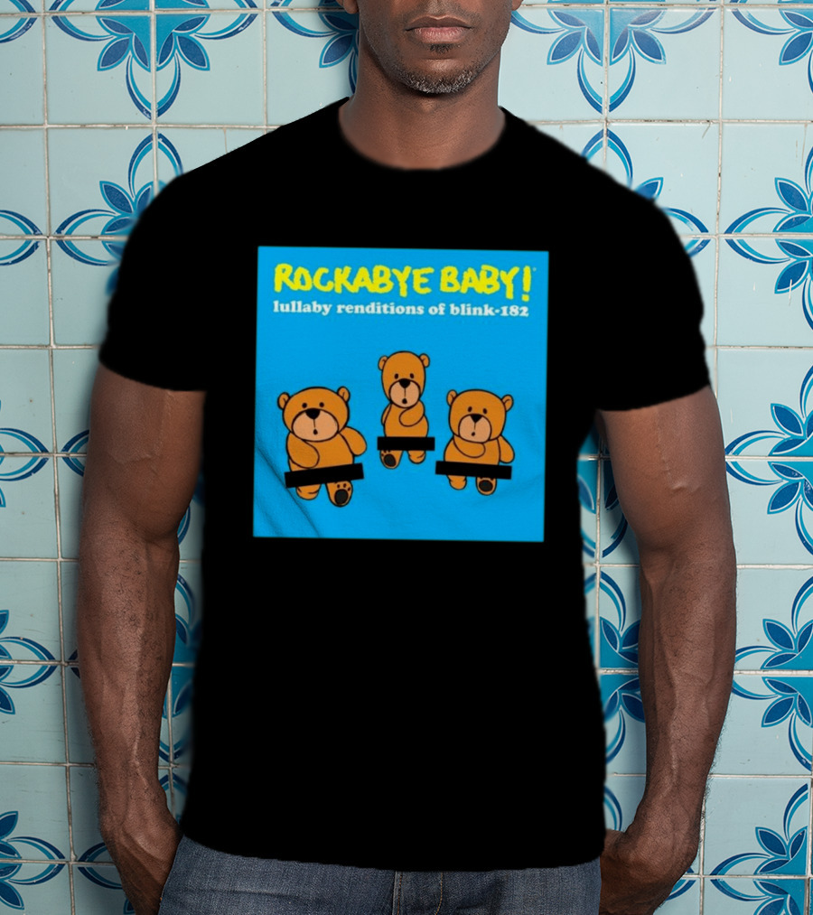 Rockabye Baby Lullaby Renditions Blink 182 Teddy Bears T-Shirt