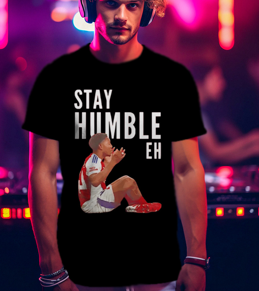 Stay Humble Eh Soccer Player Sitting Myles Lewis Skelly T-Shirt