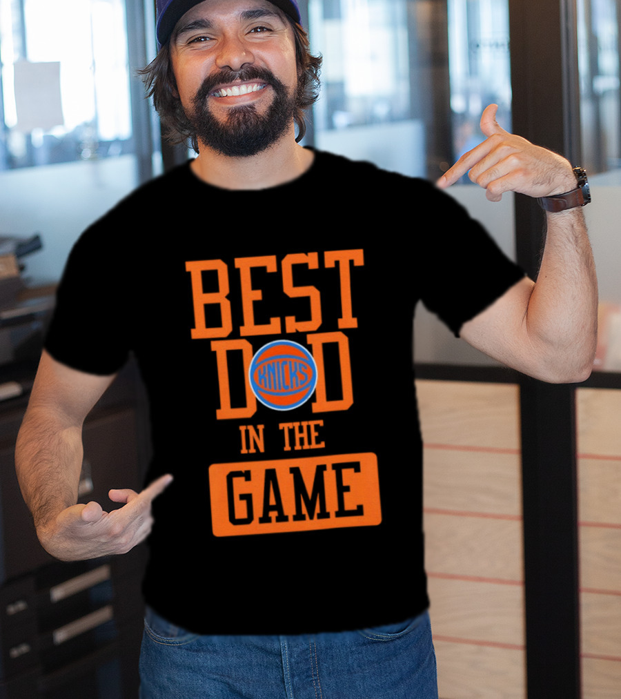 Best Dad In The Game New York Knicks Father's Day 2026 Basketball Fan T-Shirt