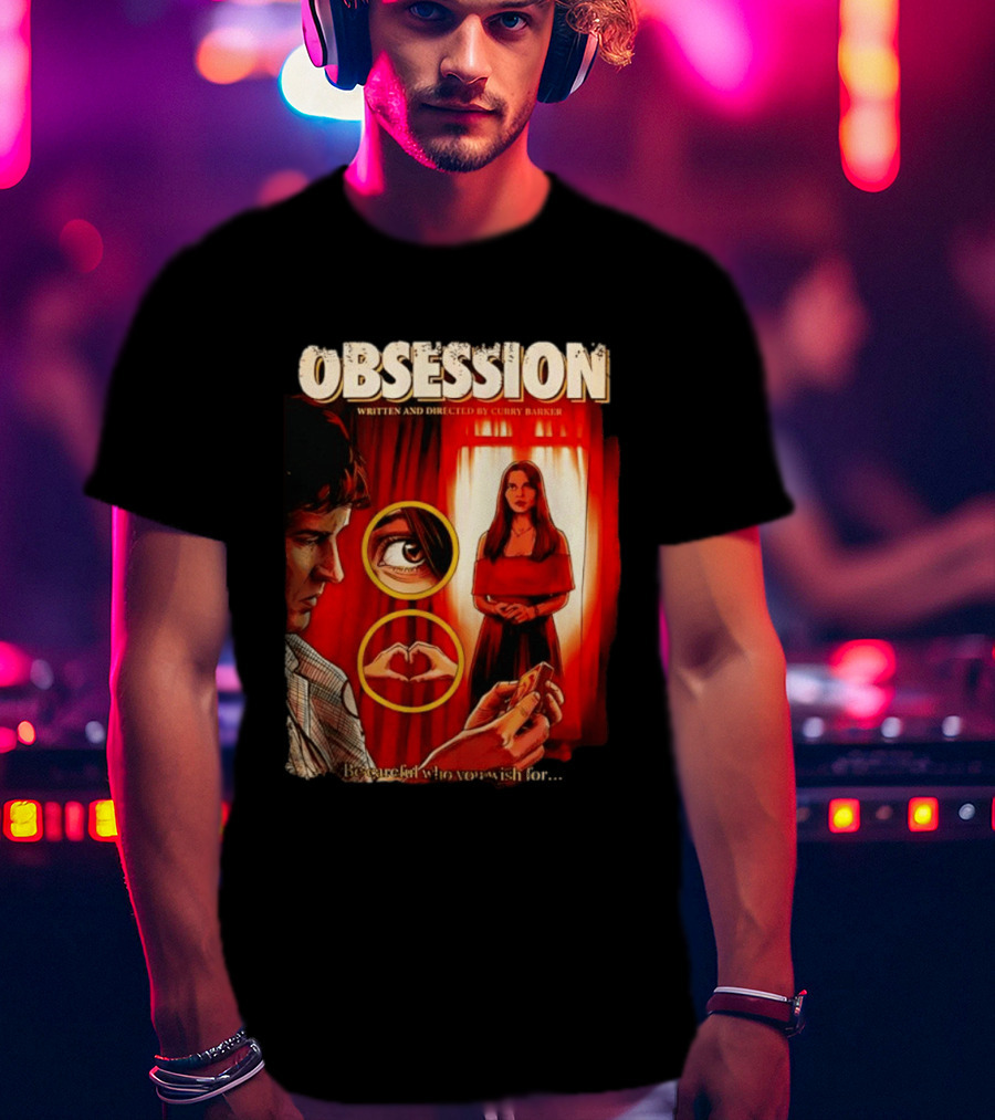 Obsession Written And Directed By Curry Barker Be Careful Who You Wish For T-Shirt