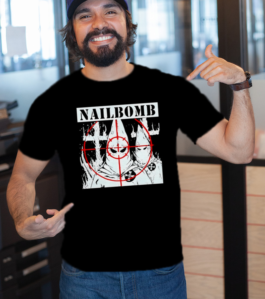 Nailbomb Targeting KKK Controversial T-Shirt
