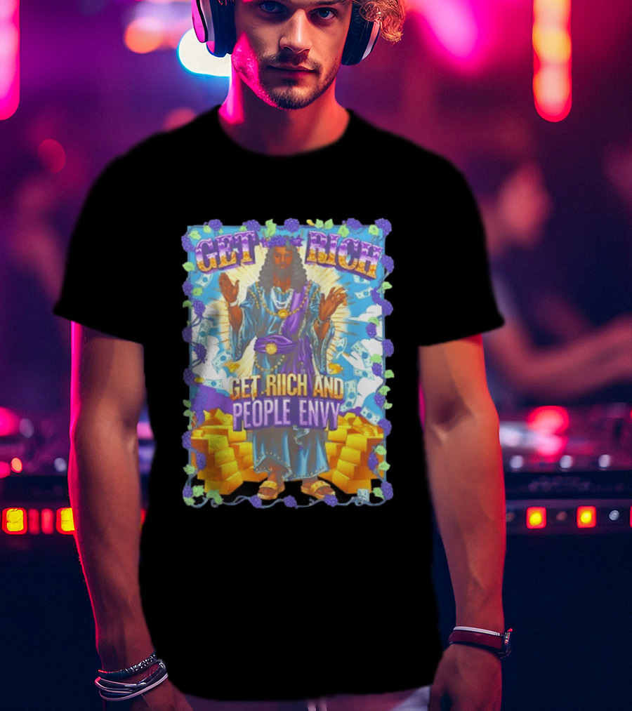 Get Rich And People Envy Grape And Gold Wealthy T-Shirt