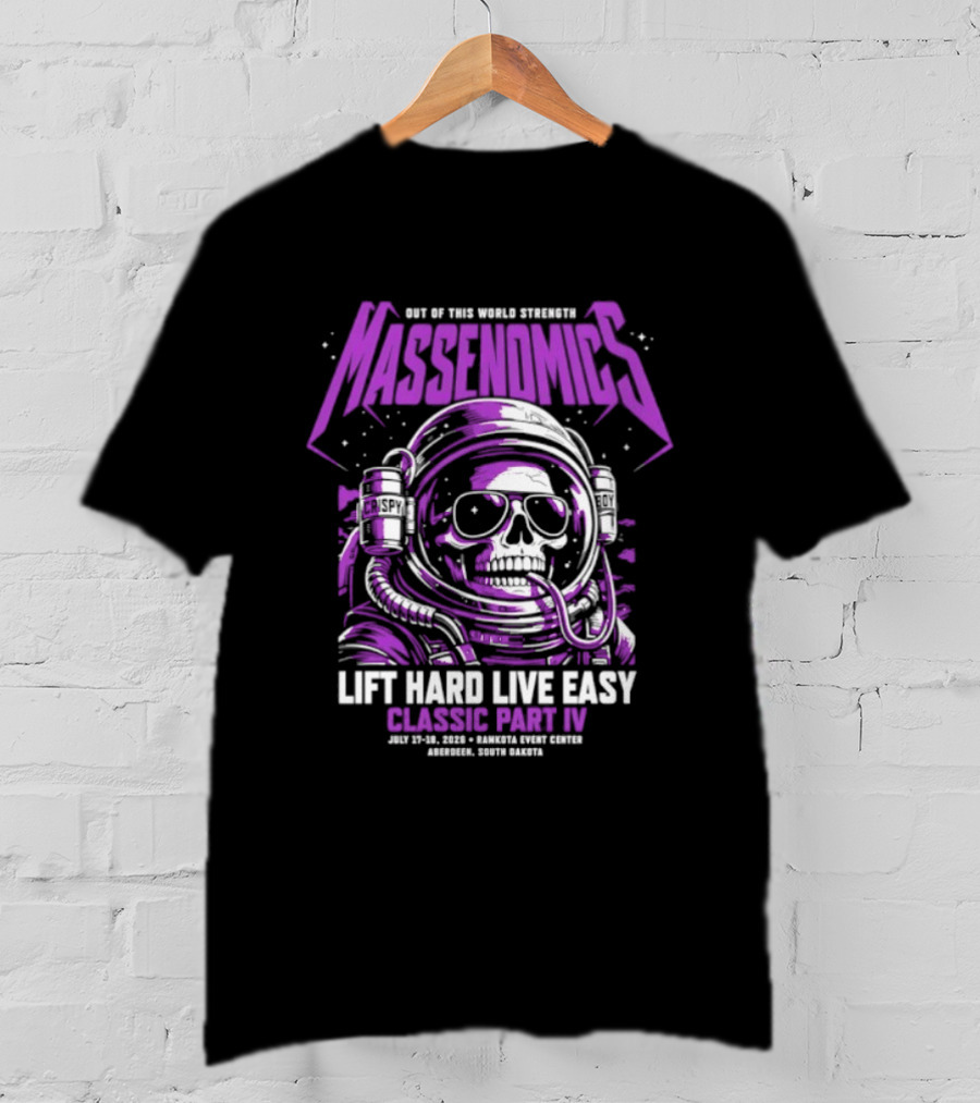 Massenomics Out Of This World Strength Lift Hard Live Easy Classic Part IV Astronaut Skull T-Shirt