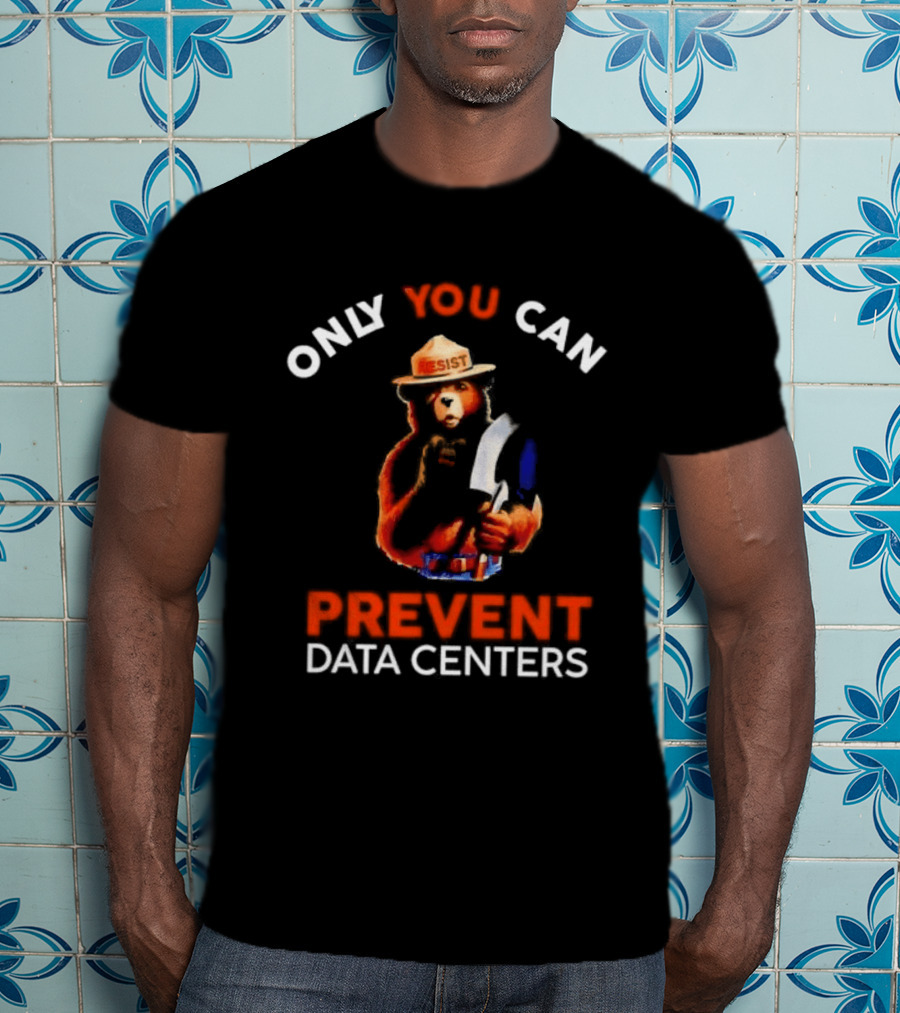 Smokey Bear Resist Only You Can Prevent Data Centers T-Shirt