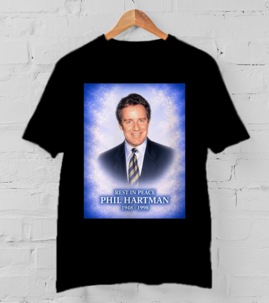 Rest In Peace Phil Hartman 1948 1998 T-Shirt