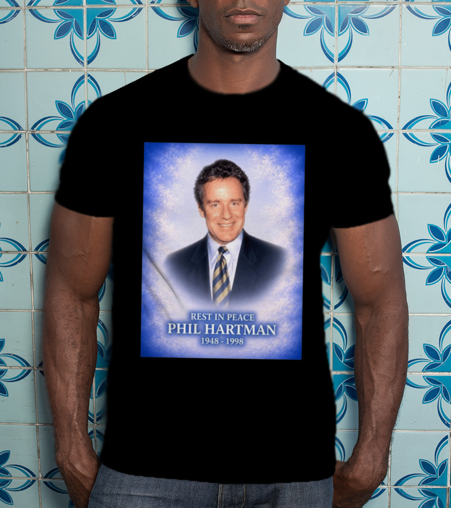 Rest In Peace Phil Hartman 1948 1998 T-Shirt