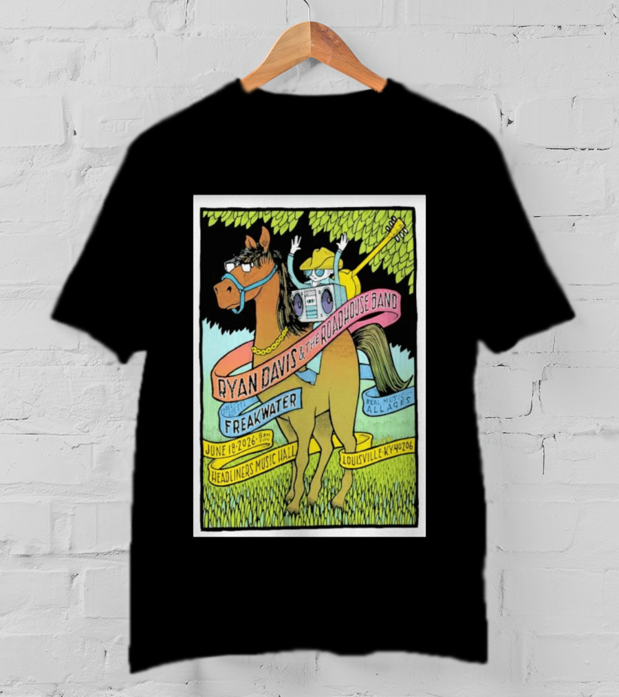 Ryan Davis And The Roadhouse Band Freakwater Opener June 18 2026 Headliners Music Hall Louisville KY Real Music All Ages T-Shirt
