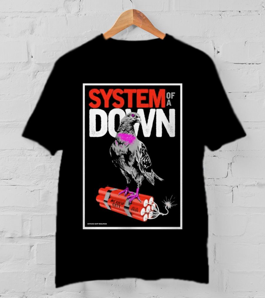 System Of A Down May 27 28 2026 Ciudad De Mexico Pigeon Dynamite T-Shirt