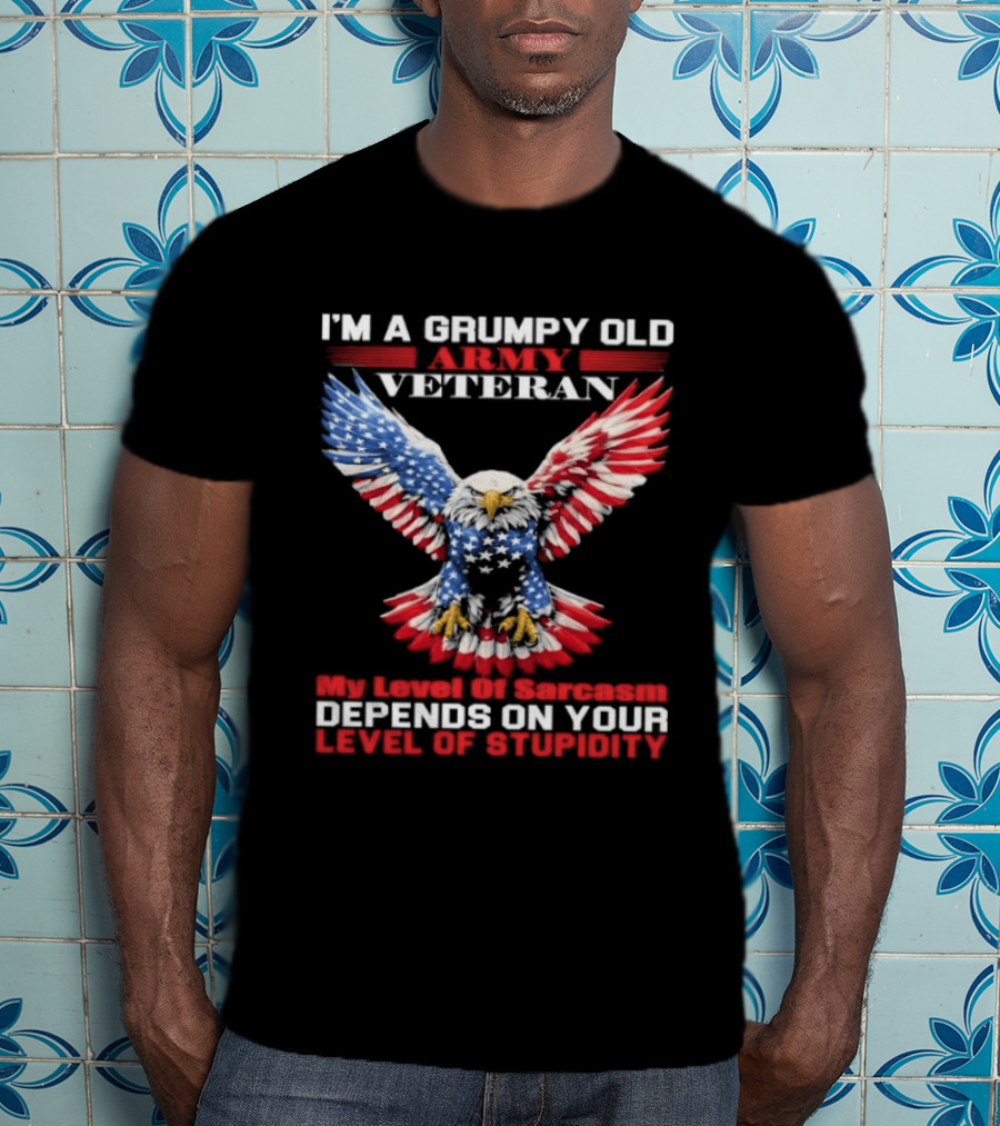 Grumpy Old Army Veteran Sarcasm Depends On Your Stupidity Patriotic Eagle T-Shirt