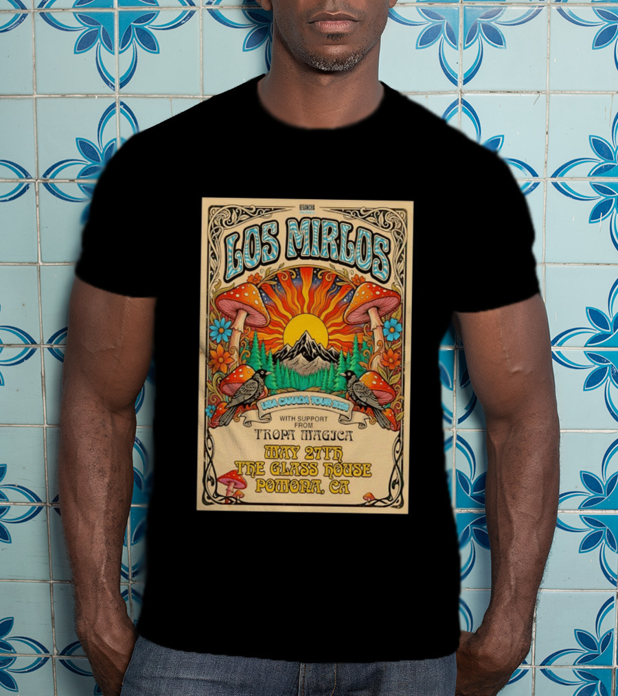 Los Mirlos USA Canada Tour 2026 May 27th The Glass House Pomona CA Tropa Magica T-Shirt