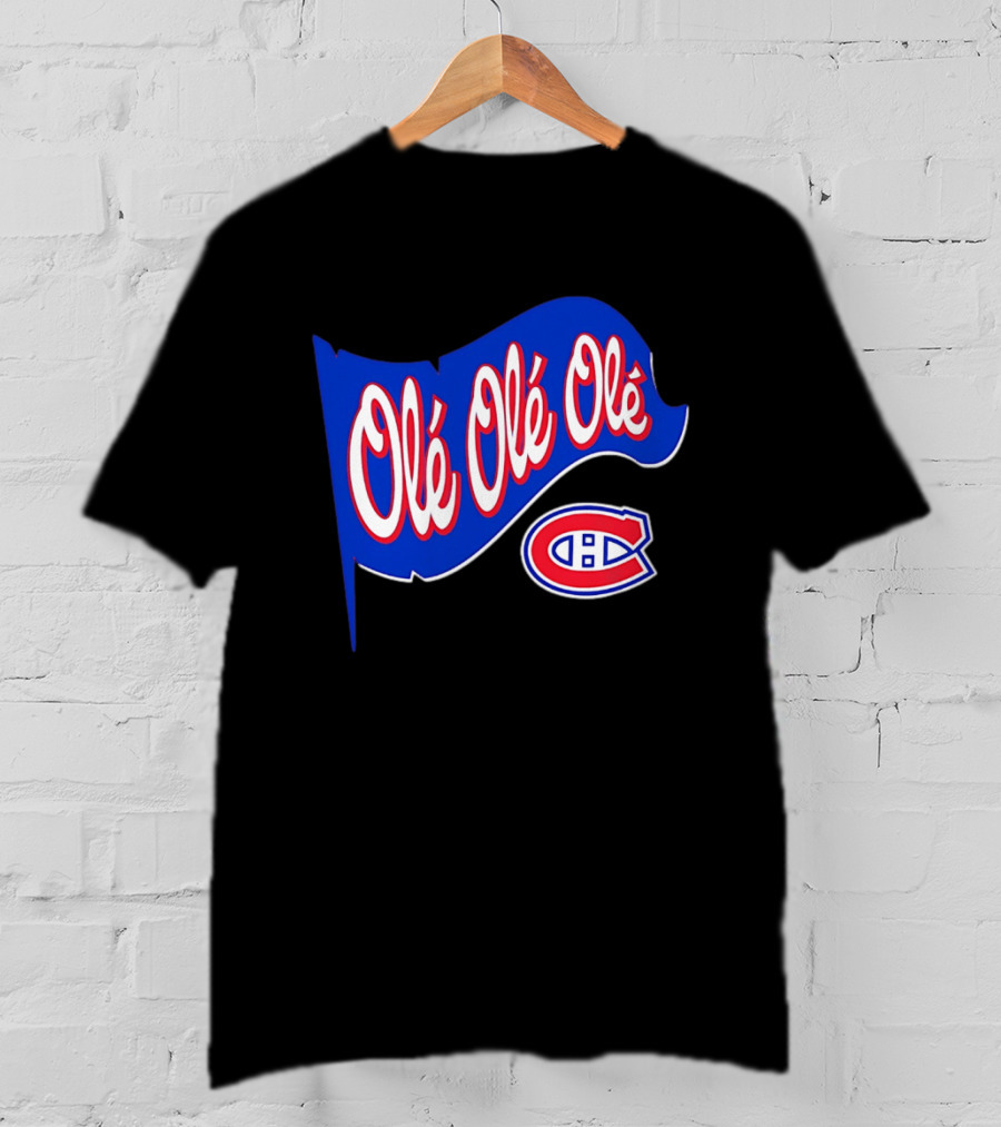Montréal Canadiens Olé Olé Olé NHL Team Spirit T-Shirt