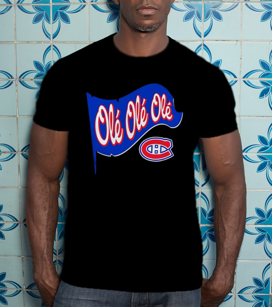 Montréal Canadiens Olé Olé Olé NHL Team Spirit T-Shirt