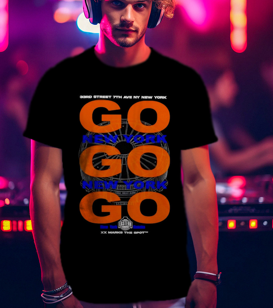 New York Go Go Go Knicks 33rd Street 7th Ave Eastern Conference Madison Square Garden T-Shirt