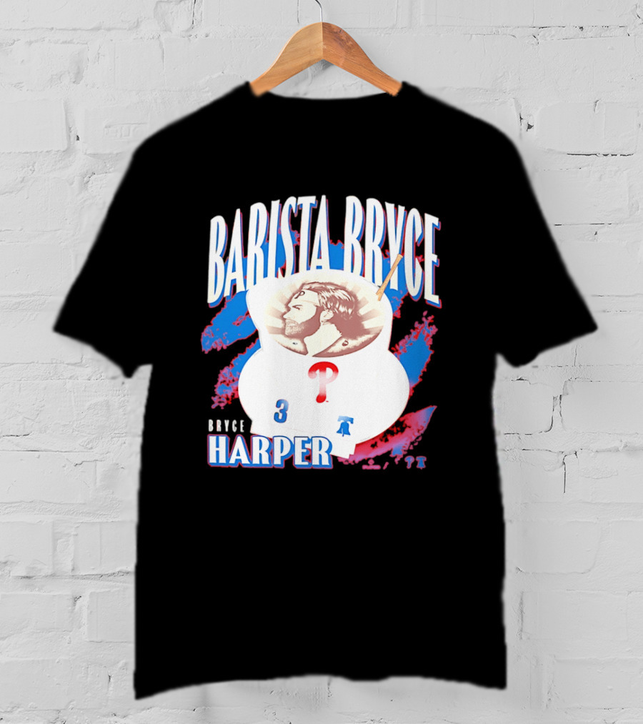 Bryce Harper Barista Philadelphia Phillies Player 3 T-Shirt