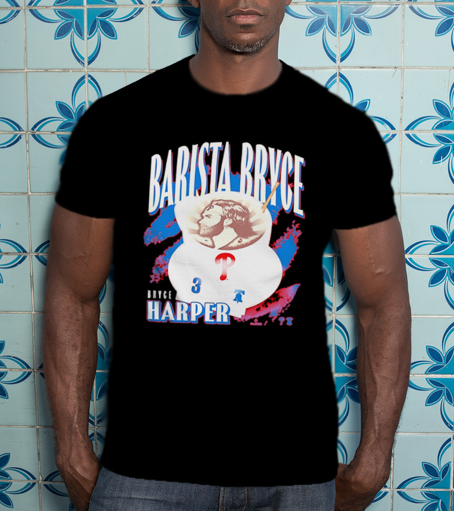 Bryce Harper Barista Philadelphia Phillies Player 3 T-Shirt