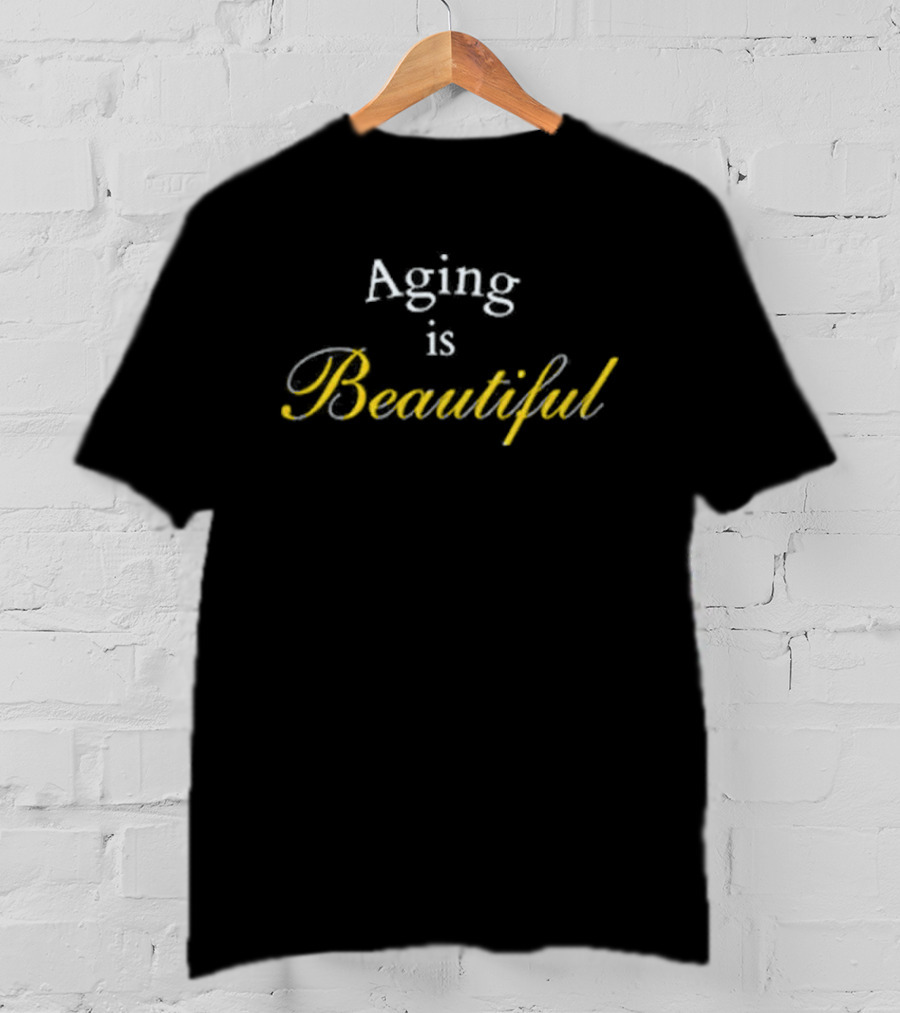 Aging Is Beautiful Original Vintage Style Timeless Elegance T-Shirt