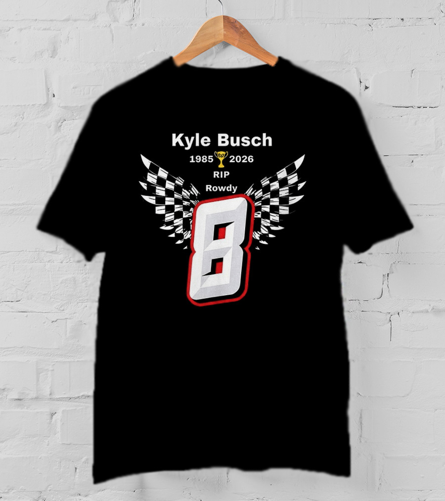Kyle Busch RIP Rowdy 8 1985 2026 Checkered Trophy T-Shirt
