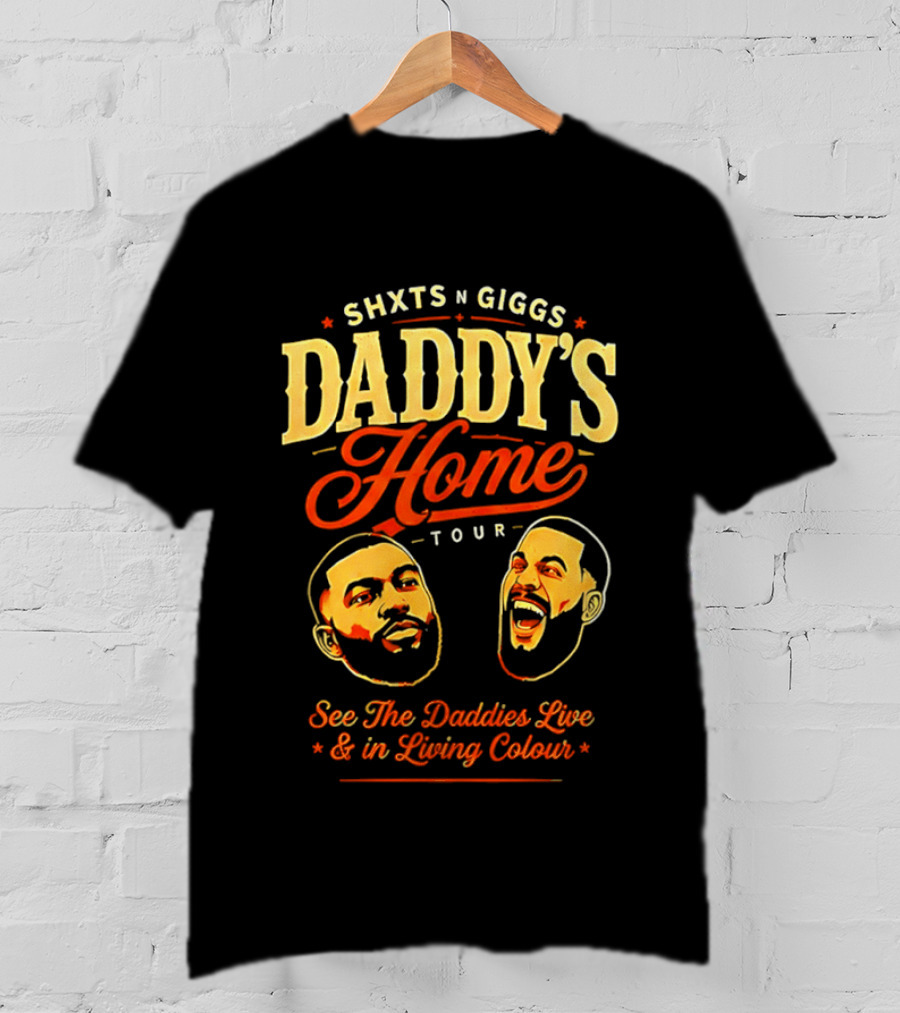 ShxtsNGigs Daddy's Home Tour 2026 See The Daddies Live And In Living Colour T-Shirt
