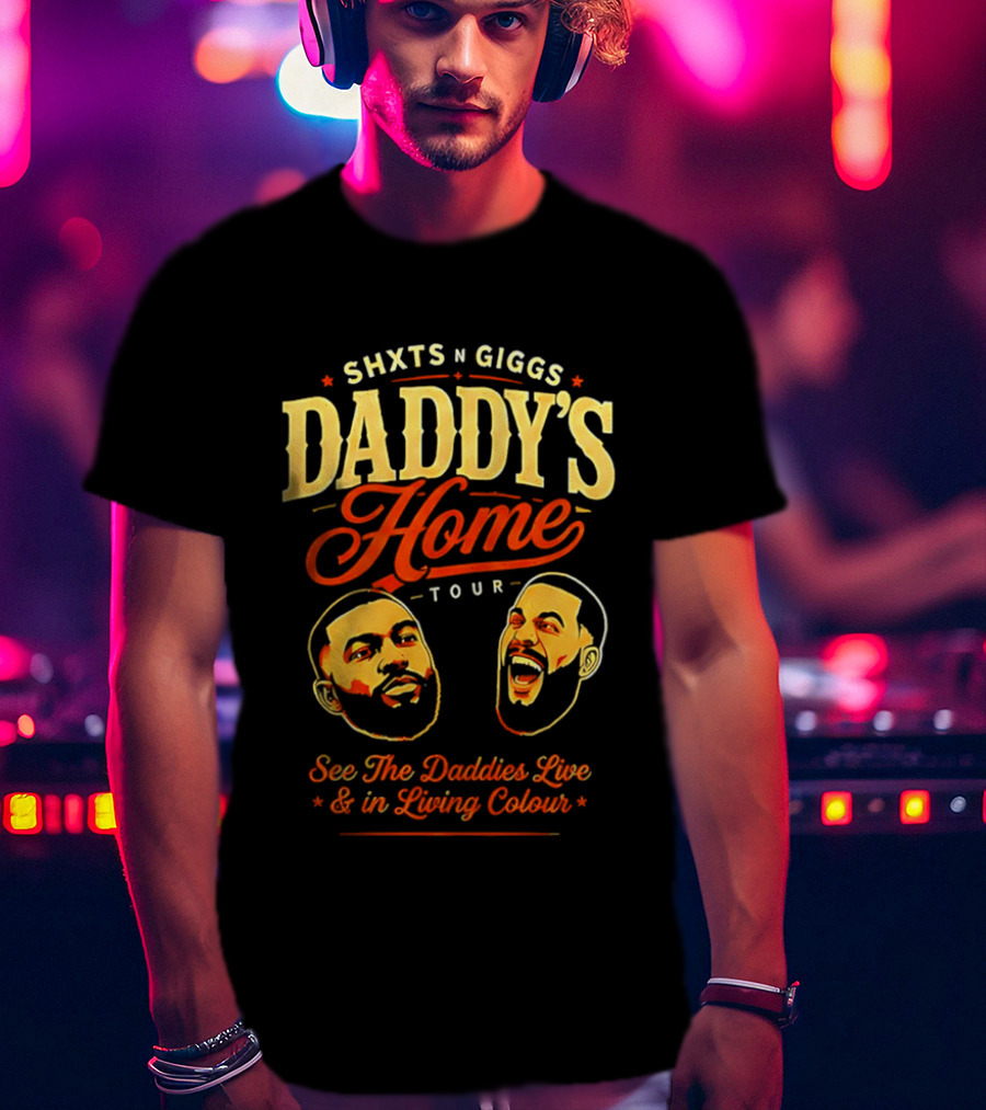 ShxtsNGigs Daddy's Home Tour 2026 See The Daddies Live And In Living Colour T-Shirt