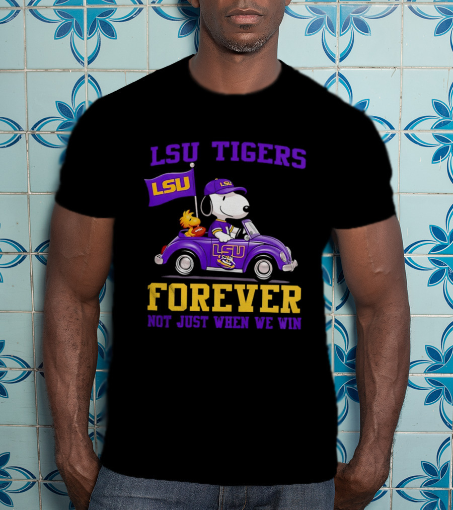 LSU Tigers Snoopy Woodstock LSU Forever Not Just When We Win T-Shirt