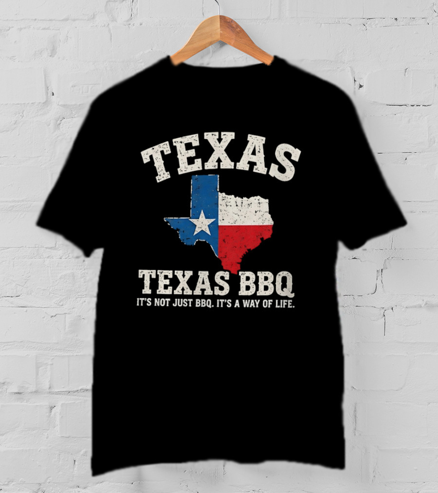 Texas BBQ It's Not Just BBQ It's A Way Of Life Texas Map With Lone Star Flag T-Shirt