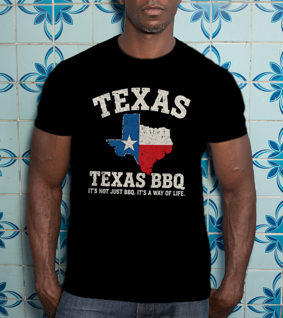 Texas BBQ It's Not Just BBQ It's A Way Of Life Texas Map With Lone Star Flag T-Shirt