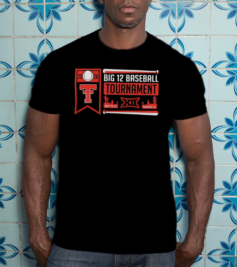 Texas Tech Red Raiders 2026 Big 12 Baseball Tournament May 19 23 Surprise AZ T-Shirt