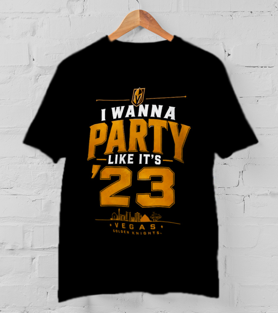 Vegas Golden Knights I Wanna Party Like It's 23 Celebration T-Shirt