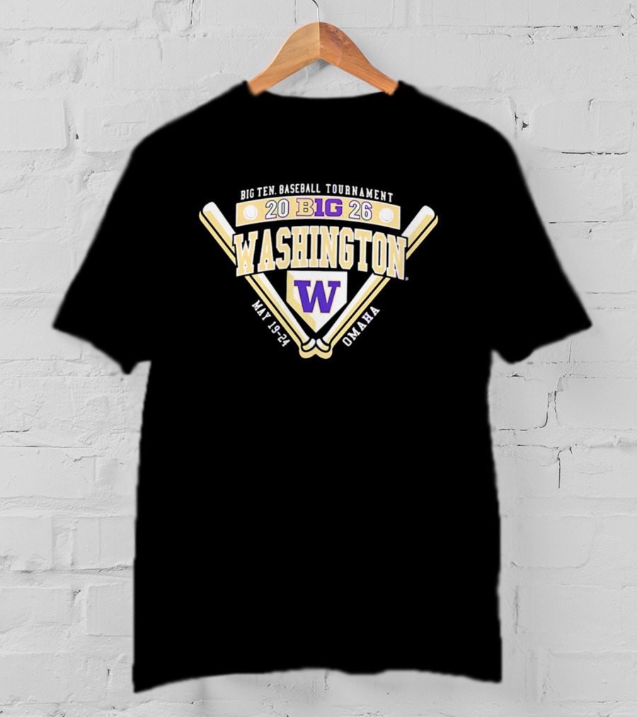 Washington Huskies Big Ten Baseball Tournament 2026 Participant May 19 24 Omaha T-Shirt