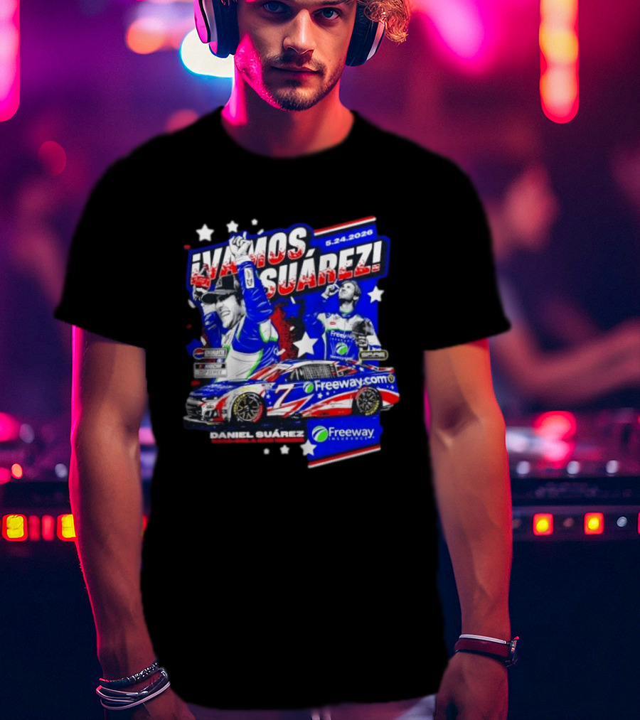 ¡Vamos Suárez! 5.24.2026 Freeway.com Freeway Insurance Daniel Suárez Racing Victory Celebration T-Shirt