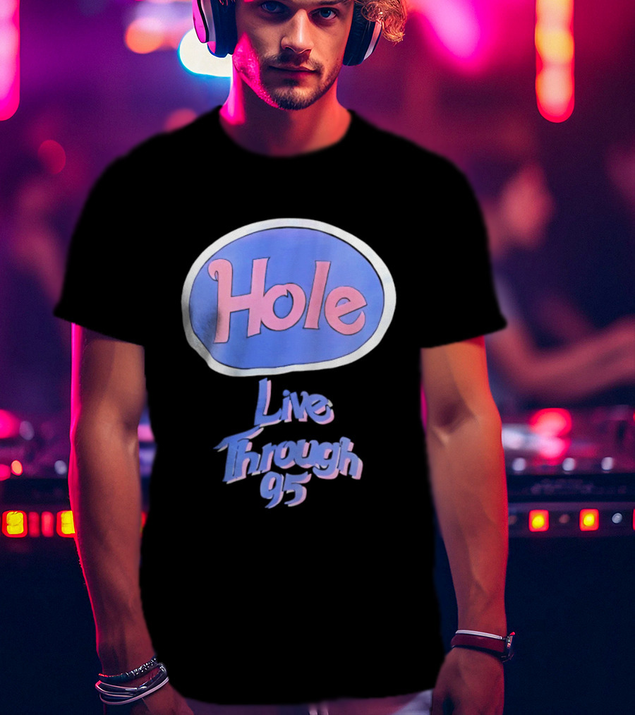 Hole Live Through 95 Tour Concert 90s Grunge Fashion T-Shirt