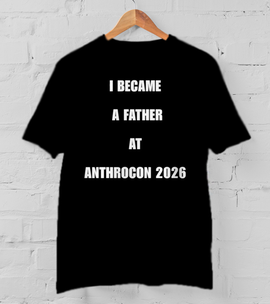 I Became A Father At Anthrocon 2026 T-Shirt