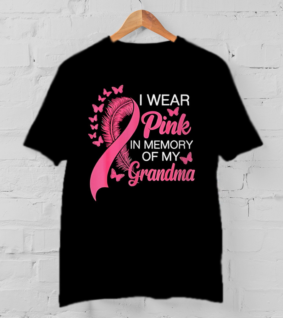 Breast Cancer Awareness I Wear Pink In Memory Of My Grandma Pink Ribbon With Butterflies T-Shirt