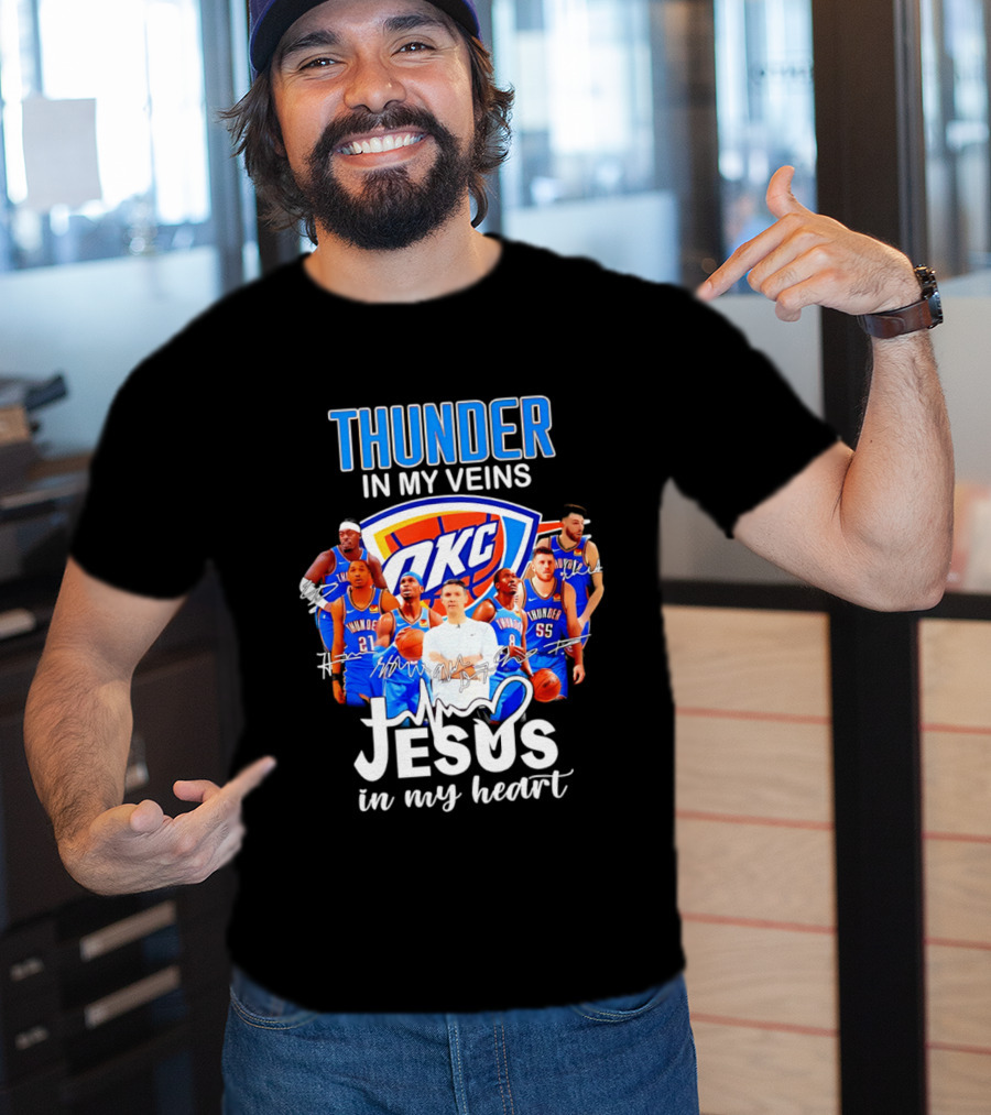 Oklahoma City Thunder In My Veins Jesus In My Heart With OKC Team T-Shirt