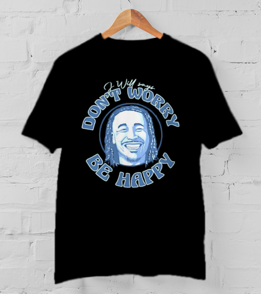 Jaylin Williams J Will Don't Worry Be Happy Smiling Face T-Shirt