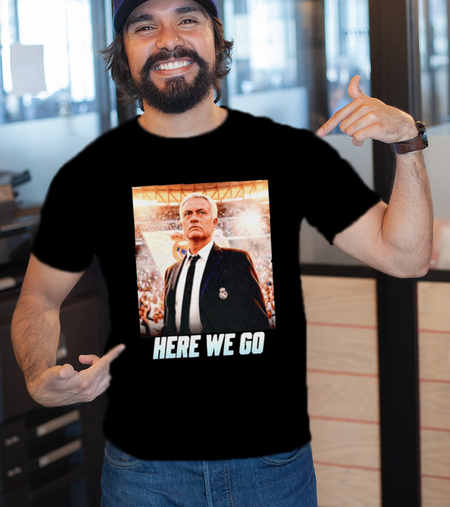 José Mourinho Return To Real Madrid Here We Go T-Shirt
