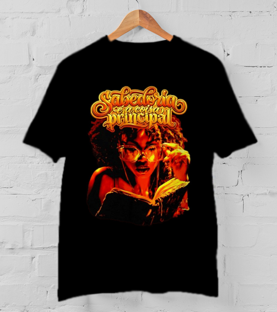 Sabedoria é A Coisa Principal T-Shirt