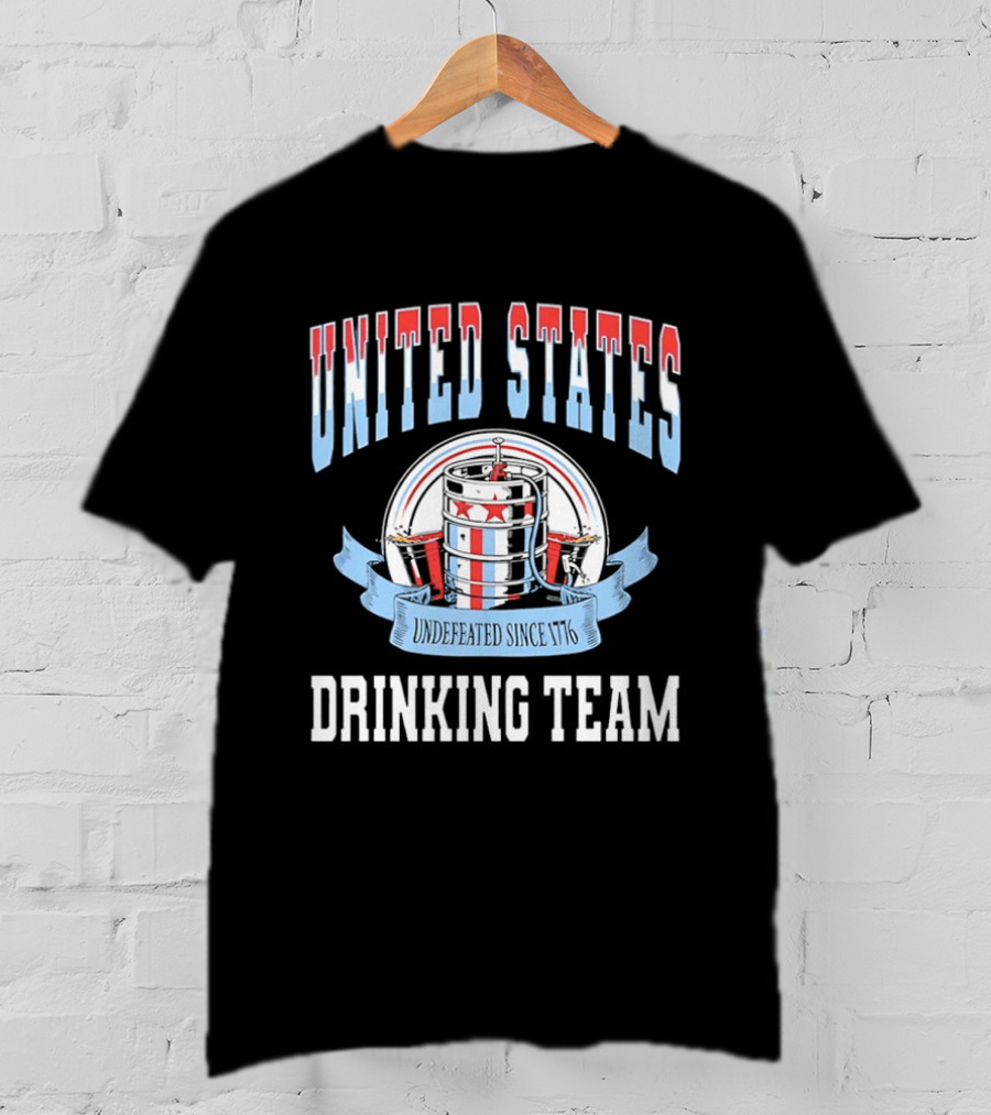 United States Undefeated Since 1776 Drinking Team T-Shirt