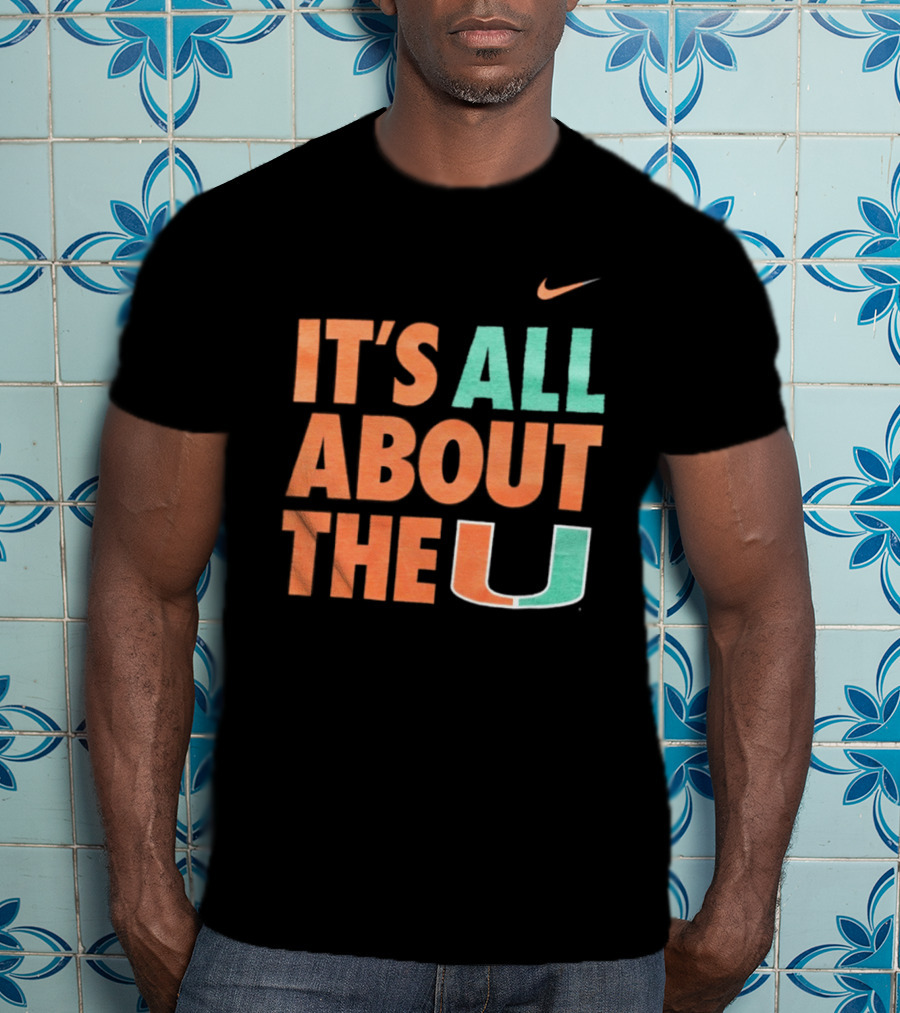 University Of Miami Hurricanes It's All About The U Nike T-Shirt