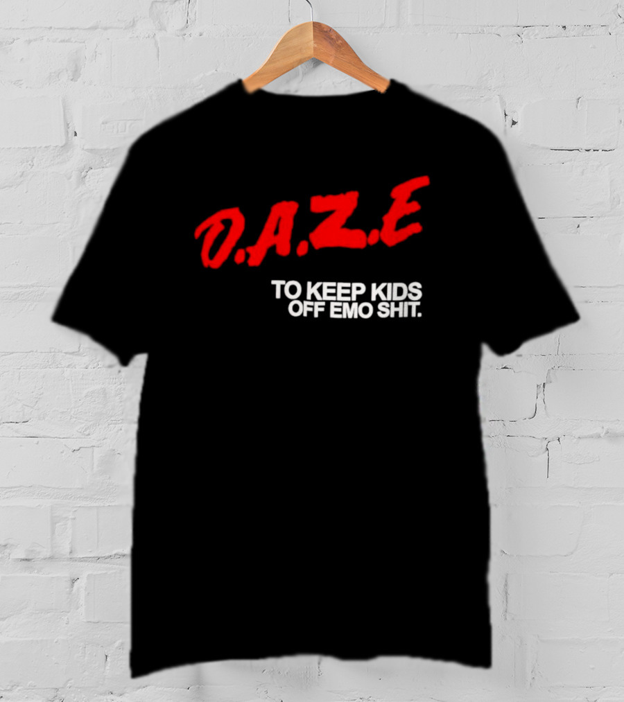Daze To Keep Kids Off Emo Shit T-Shirt