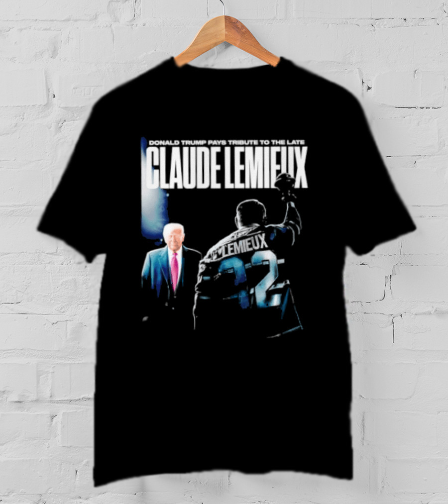 Claude Lemieux 22 Donald Trump Pays T-Shirt