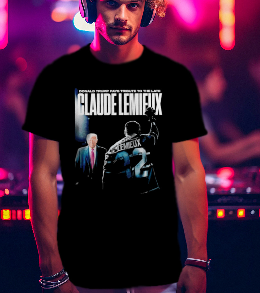 Claude Lemieux 22 Donald Trump Pays T-Shirt