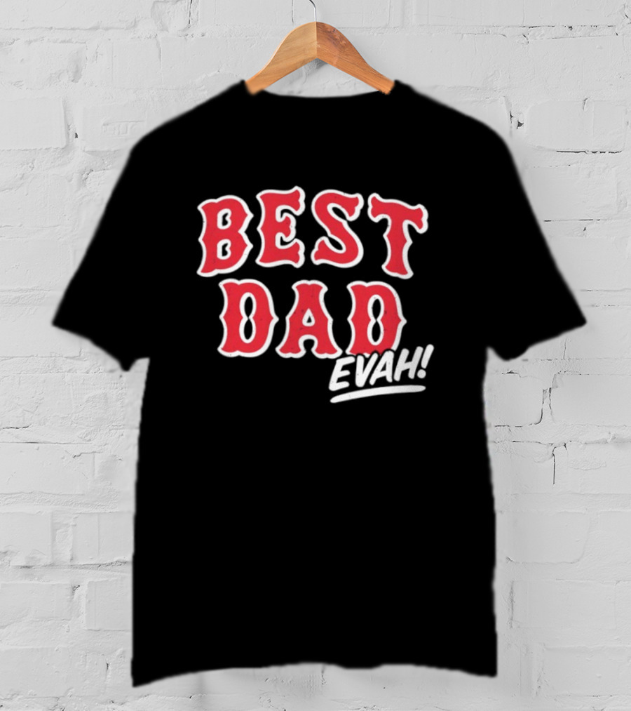 Best Dad Evah Baseball Home Team Fan T-Shirt