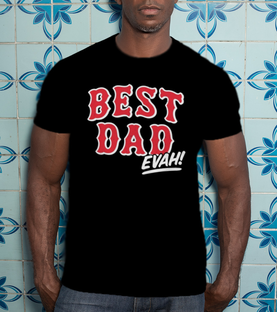 Best Dad Evah Baseball Home Team Fan T-Shirt