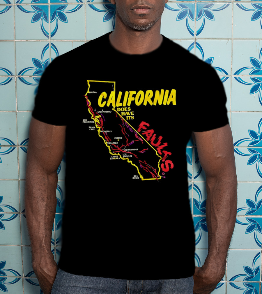 California State Map Geological Fault Lines San Francisco Los Angeles Faults T-Shirt