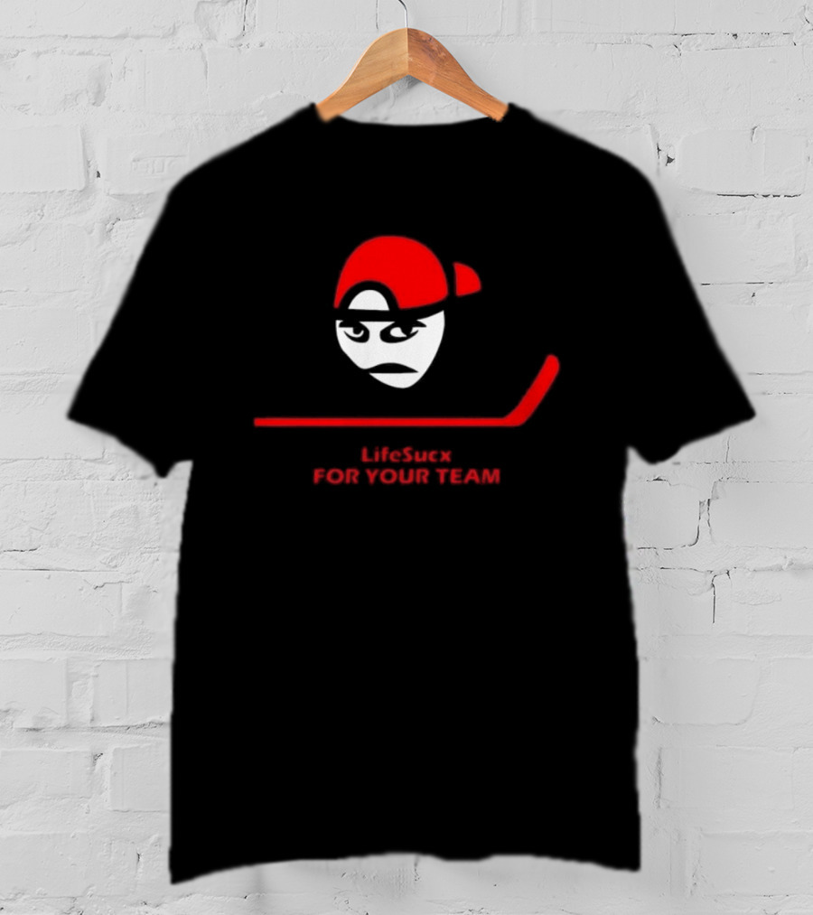 Carolina Hurricanes Lifesucx Hockey Theme For Your Team T-Shirt