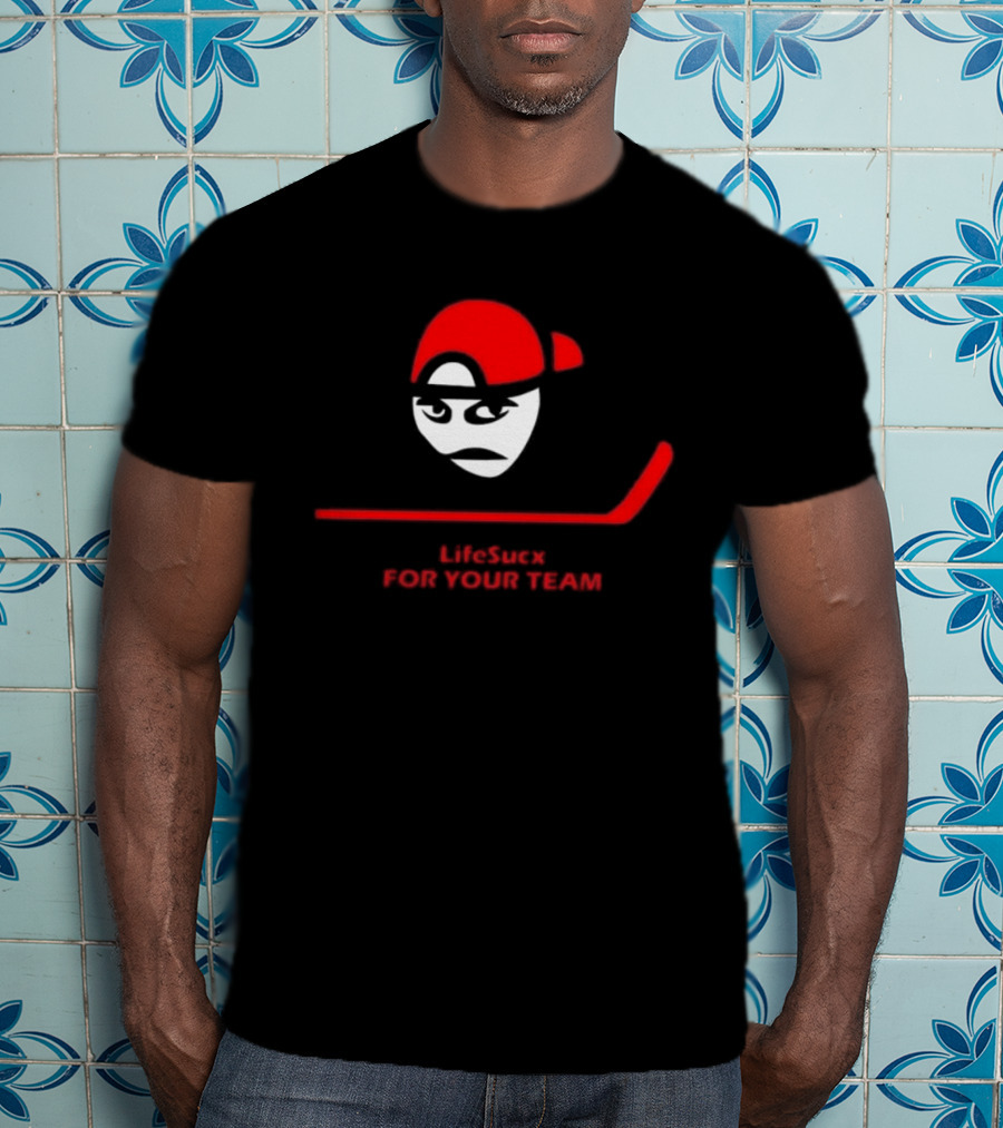 Carolina Hurricanes Lifesucx Hockey Theme For Your Team T-Shirt