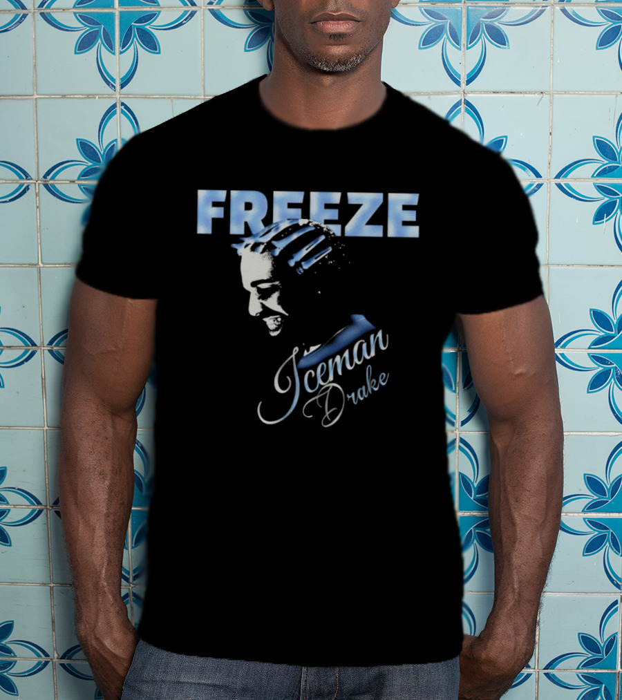 Freeze Iceman Drake 2026 T-Shirt